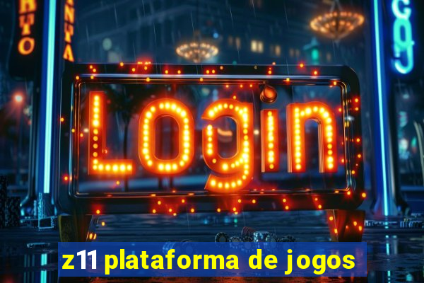 z11 plataforma de jogos